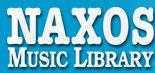Naxos Music Library (streaming audio, subscription service)